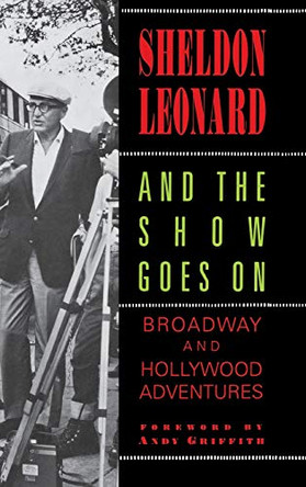 And the Show Goes On by Sheldon Leonard 9780879101848