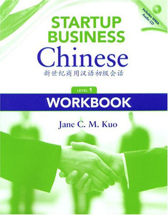 Startup Business Chinese Level 1 - Workbook 9780887276613