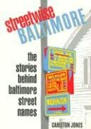 Streetwise Baltimore by Carleton Jones 9780929387277