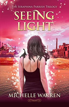 Seeing Light: The Seraphina Parrish Trilogy, Book 3 by Pam Berehulke 9780984662142
