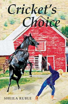 Cricket's Choice by Sheila Ruble 9780985258252
