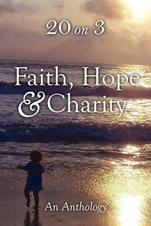 Faith Hope & Charity by Inc Warren Publishing 9780985309466