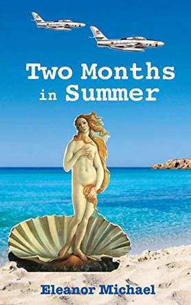 Two Months in Summer by Eleanor Michael 9780993565816