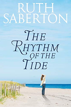 The Rhythm of the Tide by Ruth Saberton 9780995590106