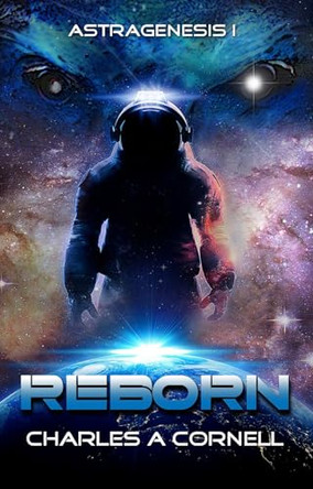 Reborn by Charles A Cornell 9781068734403