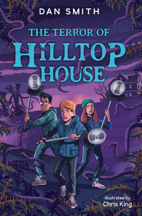 The Terror of Hilltop House by Dan Smith