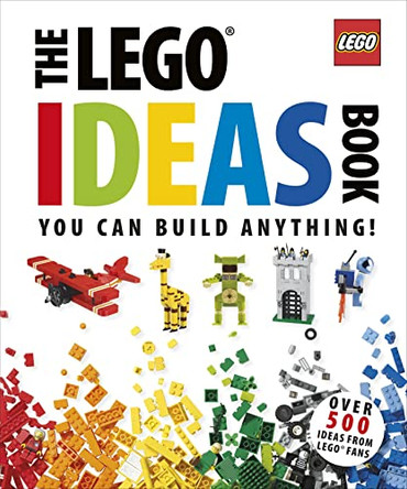 The LEGO (R) Ideas Book: You Can Build Anything! by DK 9781405350679 The LEGO (R) Ideas Book: You Can Build Anything! by DK 9781405350679