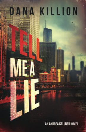 Tell Me a Lie by Dana Killion 9780999187487