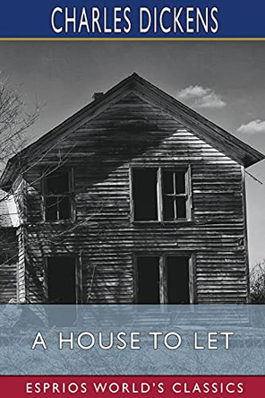 A House to Let (Esprios Classics) by Various 9781006531040