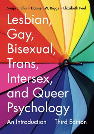 Lesbian, Gay, Bisexual, Trans, Intersex, and Queer Psychology: An Introduction by Sonja J. Ellis 9781009335133