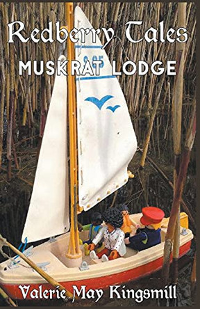 Muskrat Lodge and Other Stories by Valerie May Kingsmill 9781393154174