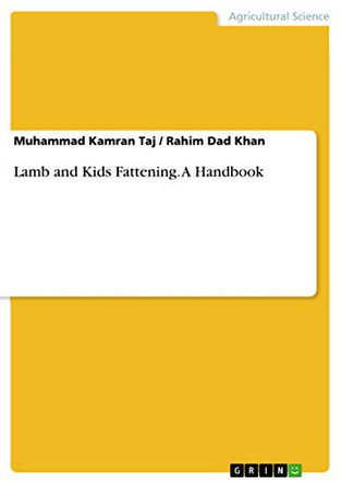 Lamb and Kids Fattening. A Handbook by Muhammad Kamran Taj 9783668057692