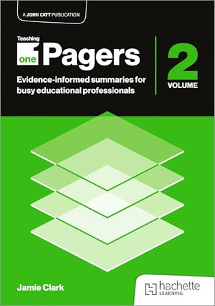 Teaching One-Pagers 2: Evidence-informed summaries for busy educational professionals by Jamie Clark 9781036014056