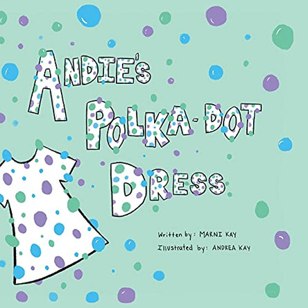 Andie's Polka-Dot Dress by Marni Kay 9781039109841