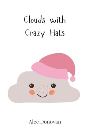 Clouds with Crazy Hats by Alec Donovan 9783690743730