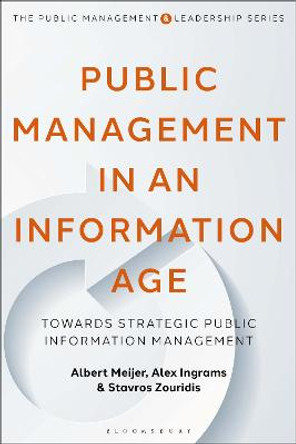 Public Management in an Information Age: Towards Strategic Public Information Management by Albert Meijer