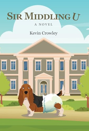 Sir Middling U by Kevin Crowley 9781039175006