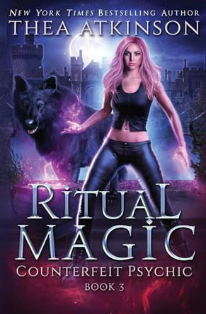 Ritual Magic: wolf shifter urban fantasy by Thea Atkinson 9781068910005