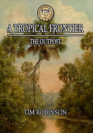 A Tropical Frontier: The Outpost by Tim Robinson 9781087866321