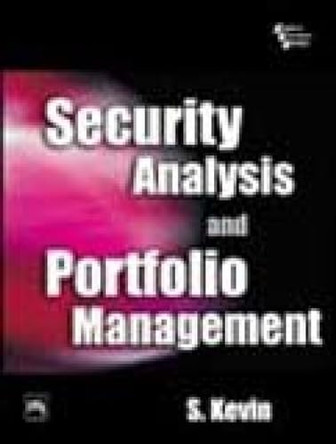 Security Analysis and Portfolio Management by S. Kevin 9788120329638