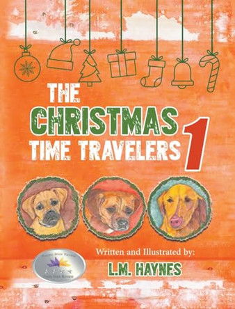 The Christmas Time Travelers 1 by L M Haynes 9781088024409