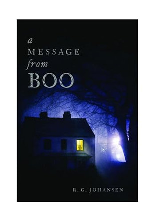 Message from Boo by R G Johansen 9781088051078