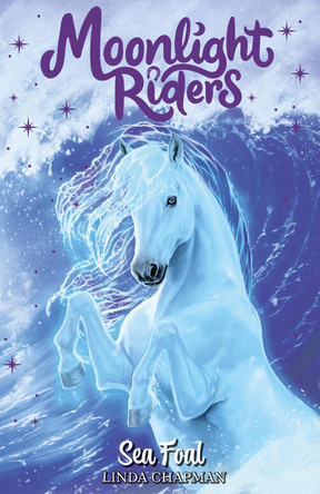 Moonlight Riders: Sea Foal: Book 4 by Linda Chapman