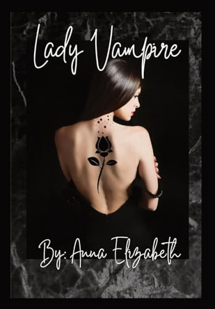 Lady Vampire: (A Novel) by Anna Elizabeth 9781088116050