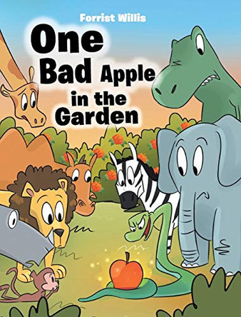 One Bad Apple in the Garden by Forrist Willis 9781098022846