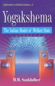 Yogakshena: The Indian Model of Welfare State by M.M. Sankhdher 9788176294720