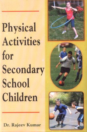 Physical Activities For Secondary School Children by Rajeev Kumar 9788178796598