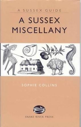 A Sussex Miscellany by Sophie Collins 9781906022082