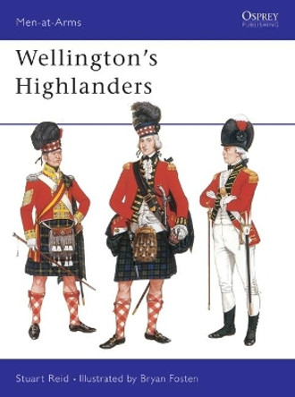 Wellington's Highlanders by Stuart Reid 9781855322561