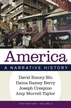America: A Narrative History by David E Shi 9781324084525