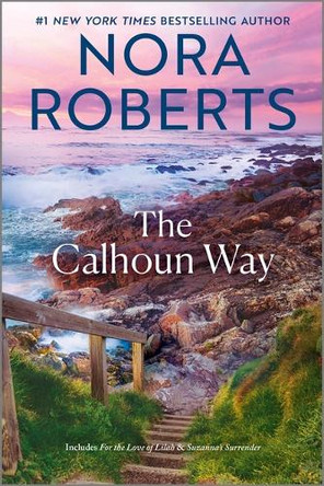 The Calhoun Way by Nora Roberts 9781335146731
