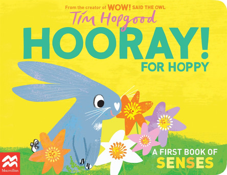 Hooray for Hoppy: A First Book of Senses by Tim Hopgood