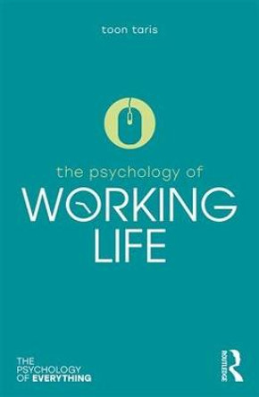 The Psychology of Working Life by Toon W. Taris