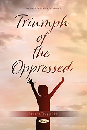 Triumph of the Oppressed by Laure Paquette 9798886970555