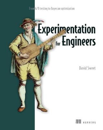 Experimentation for Engineers by David Sweet