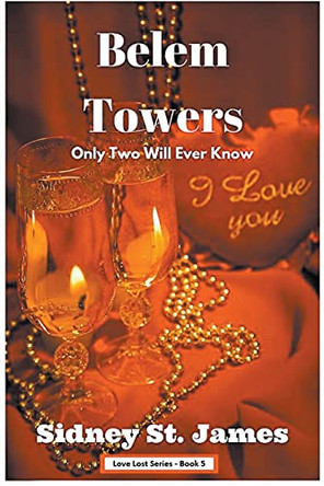 Belem Towers - Only Two Will Ever Know by Sidney St James 9781393420170