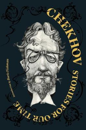 Chekhov: Stories For Our Time by Anton Chekhov