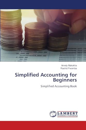 Simplified Accounting for Beginners by Arnety Makokha 9786208119522