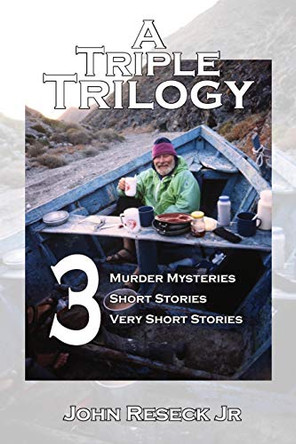 A Triple Trilogy by John Reseck 9780999562048