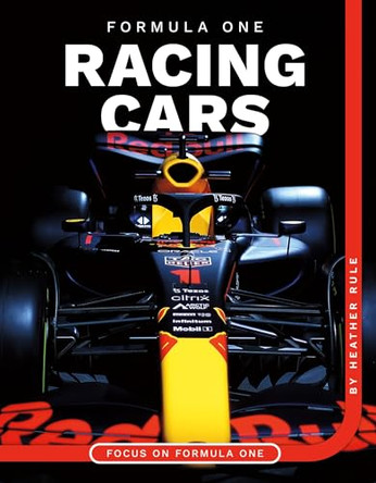 Formula One Racing Cars by Heather Rule 9781098290757