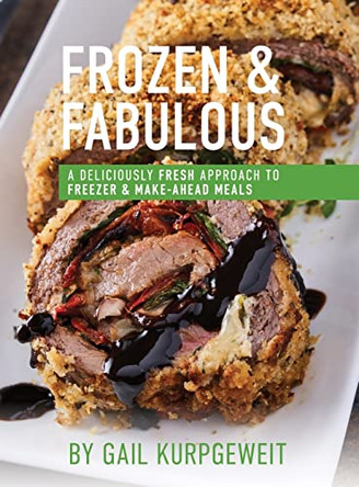 Frozen & Fabulous by Gail Kurpgeweit 9781899694891
