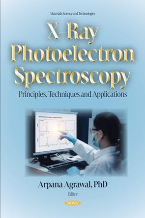 X-Ray Photoelectron Spectroscopy: Principles, Techniques and Applications by Arpana Agrawal 9798891131804