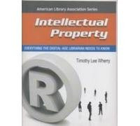 Intellectual Property: Everything the Digital-Age Librarian Needs to Know by Timothy Lee Wherry 9788184082449