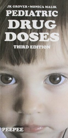 Pediatric Drug Doses: Volume 1 by J.K. Grover 9788184451054