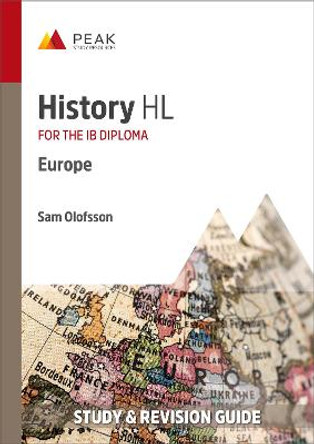 History HL: Europe: Study & Revision Guide for the IB Diploma by Sam Olofsson