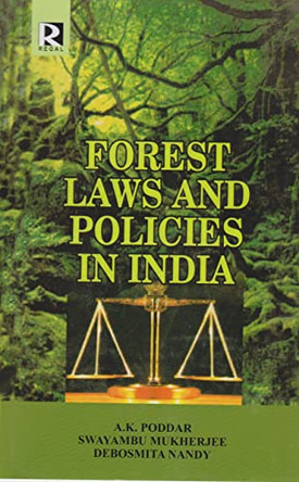 Forest Laws and Policies in India by A. K. Poaddar 9788184840957